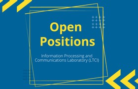Open Positions: Information Processing and Communications Laboratory (LTCI)