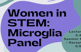 Event: Women in STEM - Microglia Panel